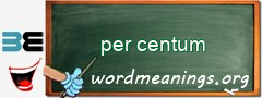 WordMeaning blackboard for per centum